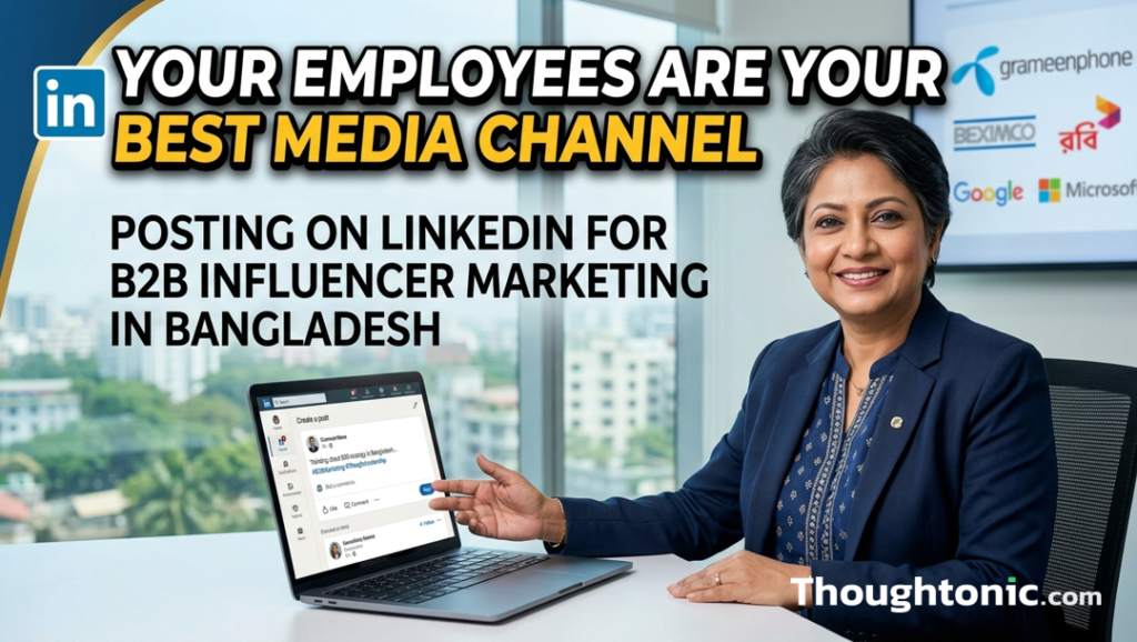 Senior professional posting thought leadership content on LinkedIn as part of a B2B influencer marketing strategy in Bangladesh